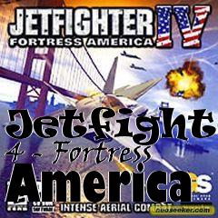 Box art for Jetfighter 4 - Fortress America