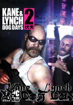 Box art for Kane  Lynch 2: Dog Days