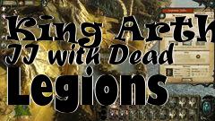 Box art for King Arthur II with Dead Legions