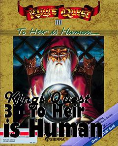 Box art for Kings Quest 3 - To Heir is Human