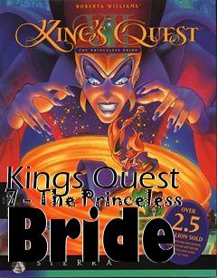 Box art for Kings Quest 7 - The Princeless Bride