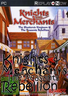 Box art for Knights & Merchants - The Peasants Rebellion