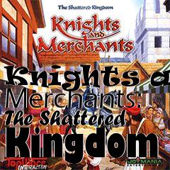 Box art for Knights and Merchants: The Shattered Kingdom