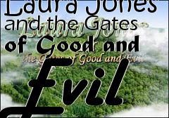 Box art for Laura Jones and the Gates of Good and Evil
