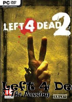Box art for Left 4 Dead 2 - The Passing