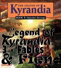 Box art for Legend of Kyrandia 3 - Fables & Fiends