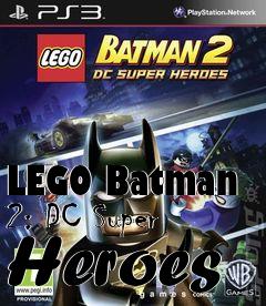 Box art for LEGO Batman 2: DC Super Heroes