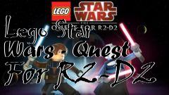 Box art for Lego Star Wars - Quest For R2-D2
