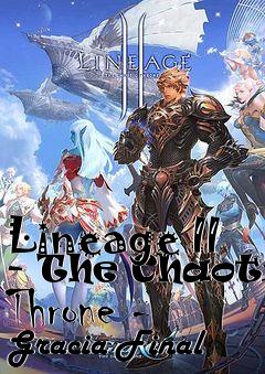 Box art for Lineage II - The Chaotic Throne - Gracia Final