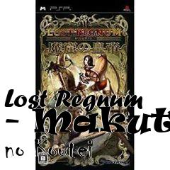 Box art for Lost Regnum - Makutsu no Koutei