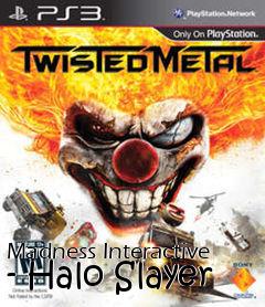 Box art for Madness Interactive - Halo Slayer