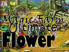 Box art for Magic Farm - Ultimate Flower