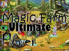 Box art for Magic Farm - Ultimate Flower