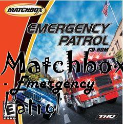 Box art for Matchbox - Emergency Patrol