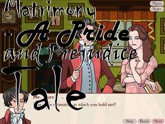 Box art for Matches & Matrimony - A Pride and Prejudice Tale