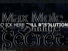 Box art for Max Mole 2 - Daddys Secret