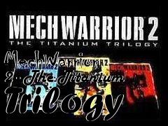 Box art for MechWarrior 2 - The Titanium Trilogy