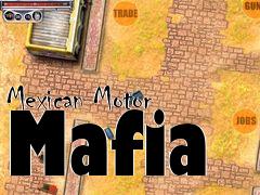 Box art for Mexican Motor Mafia