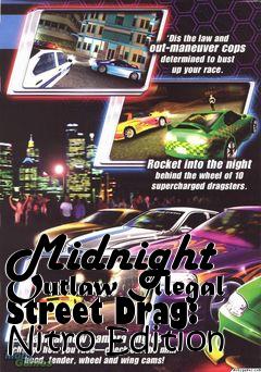 Box art for Midnight Outlaw Illegal Street Drag: Nitro Edition