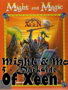 Box art for Might & Magic 5 - Darkside Of Xeen