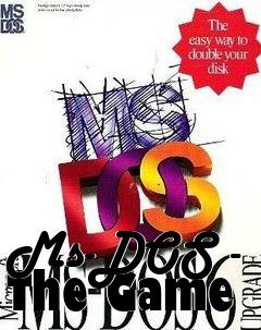 Box art for Ms-DOS - The Game