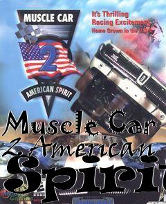 Box art for Muscle Car 2 American Spirit