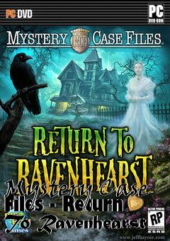 Box art for Mystery Case Files - Return To Ravenhearst