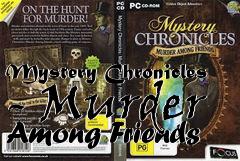 Box art for Mystery Chronicles - Murder Among Friends