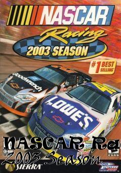 Box art for NASCAR Racing 2003 Season