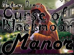 Box art for Nancy Drew: Curse of Blackmoor Manor