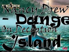 Box art for Nancy Drew - Danger On Deception Island