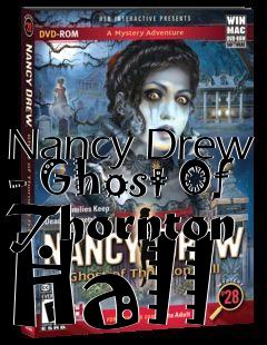 Box art for Nancy Drew - Ghost Of Thornton Hall