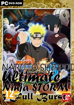 Box art for NARUTO SHIPPUDEN: Ultimate Ninja STORM 3 Full Burst