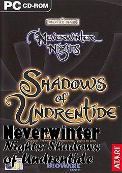 Box art for Neverwinter Nights: Shadows of Undrentide