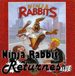 Box art for Ninja Rabbit Returnes