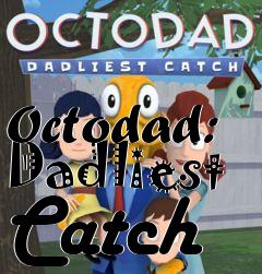 Box art for Octodad: Dadliest Catch
