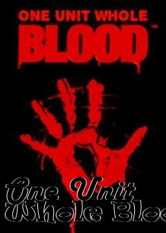 Box art for One Unit Whole Blood