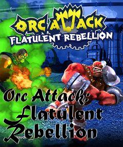 Box art for Orc Attack: Flatulent Rebellion
