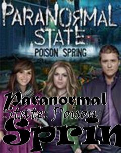 Box art for Paranormal State: Poison Spring