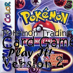 Box art for Pokemon Trading Card Game - Play It! Version 2