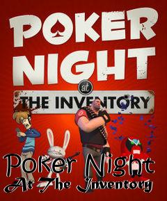 Box art for Poker Night At The Inventory