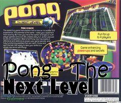 Box art for Pong - The Next Level