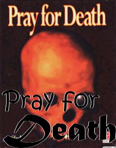 Box art for Pray for Death