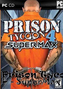 Box art for Prison Tycoon 4 - SuperMax