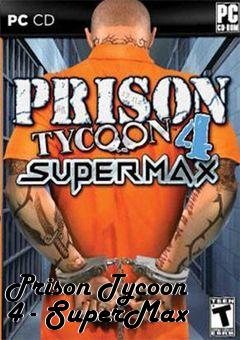 Box art for Prison Tycoon 4 - SuperMax