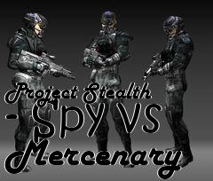 Box art for Project Stealth - Spy vs Mercenary