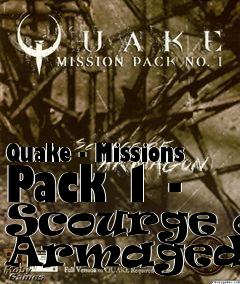 Box art for Quake - Missions Pack 1 - Scourge of Armageddon