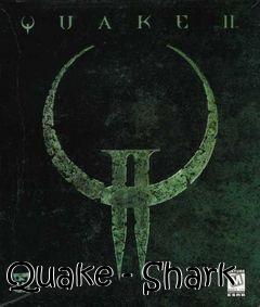 Box art for Quake - Shark