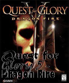 Box art for Quest for Glory 5 - Dragon Fire