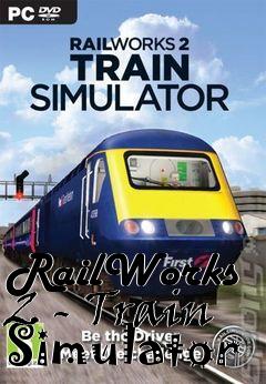 Box art for RailWorks 2 - Train Simulator